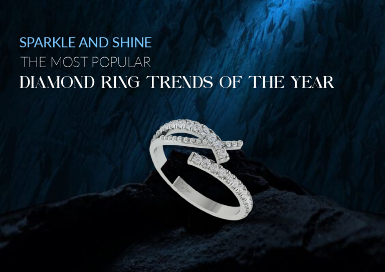 Sparkle and Shine: The Most Popular Diamond Ring Trends of the Year